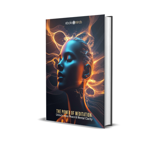 The Power of Meditation – Unlock Inner Peace & Mental Clarity