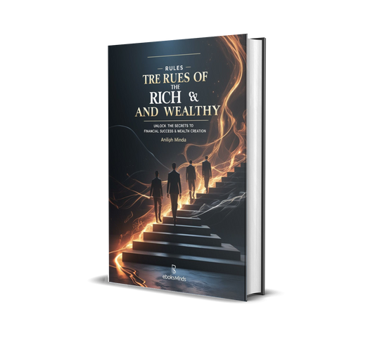 Rules of the Rich and Wealthy – Unlock the Secrets to Financial Success & Wealth Creation