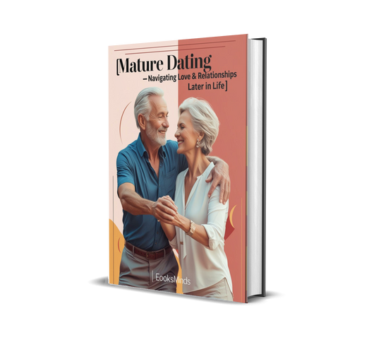 Mature Dating – Navigating Love & Relationships Later in Life