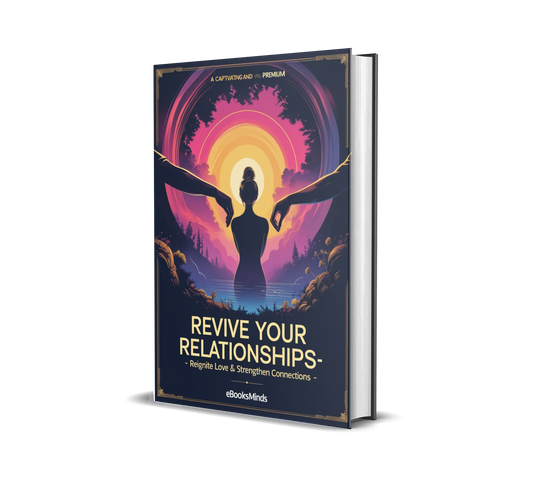 Revive Your Relationships – Reignite Love & Strengthen Connections