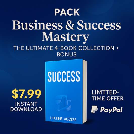 Pack Business & Success Mastery – The Ultimate 4-Book Collection + BONUS for Entrepreneurs & Digital Growth