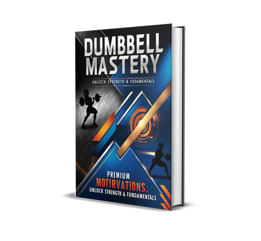 Dumbbell Mastery Unlock Strength & Fundamentals