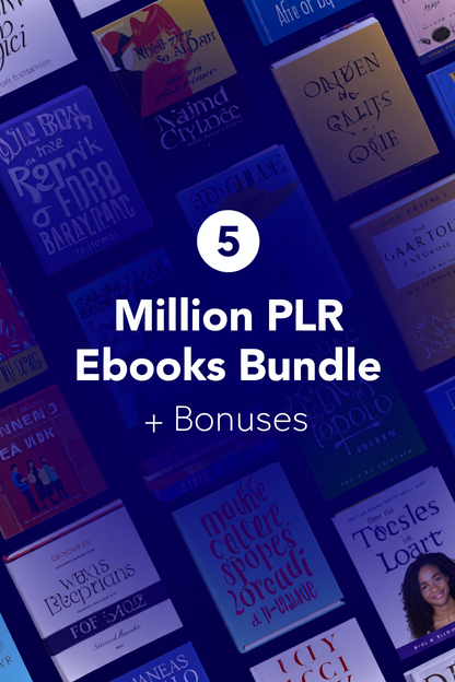 5 Million PLR Ebooks Bundle + Bonuses – Unlock Unlimited Content & Profits